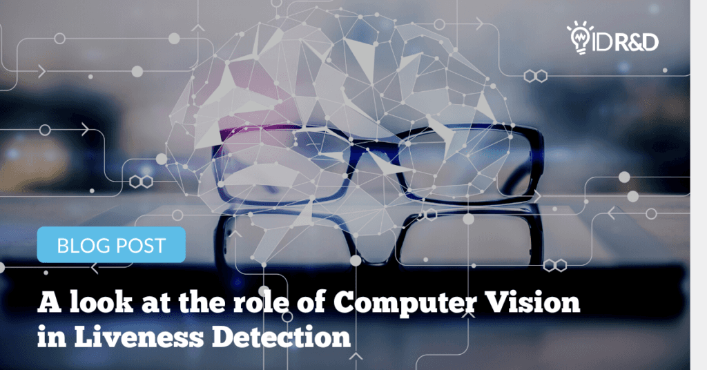 Computer Vision and Liveness Detection Blog Post